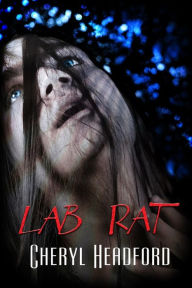 Title: Lab Rat, Author: Cheryl Headford