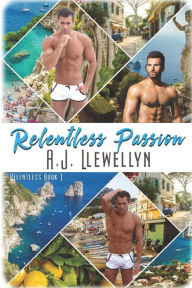 Title: Relentless Passion, Author: A J Llewellyn