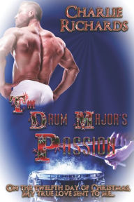 Title: The Drum Major's Passion, Author: Charlie Richards
