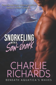 Title: Snorkeling with a Saw-shark, Author: Charlie Richards