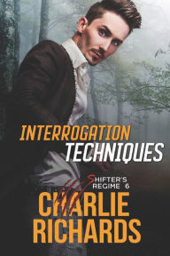 Title: Interrogation Techniques, Author: Charlie Richards