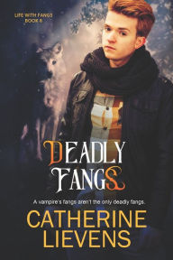 Title: Deadly Fangs, Author: Catherine Lievens
