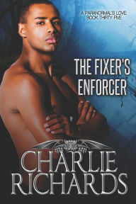 Title: The Fixer's Enforcer, Author: Charlie Richards