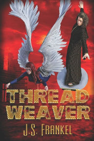 Title: Thread Weaver, Author: J S Frankel