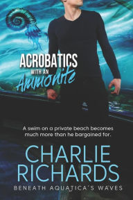 Title: Acrobatics with an Ammonite, Author: Charlie Richards