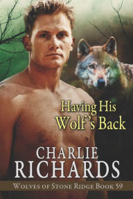 Title: Having his Wolf's Back, Author: Charlie Richards