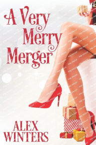 Title: A Very Merry Merger, Author: Alex Winters