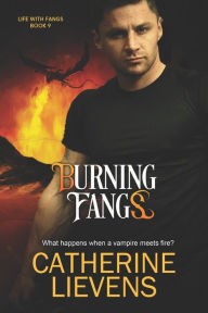 Title: Burning Fangs, Author: Catherine Lievens