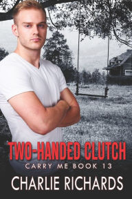Title: Two-Handed Clutch, Author: Charlie Richards