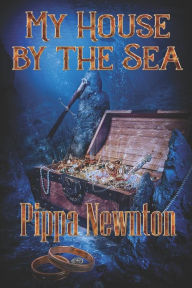 Title: My House by the Sea, Author: Pippa Newnton