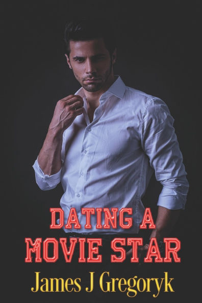 Dating A Movie Star