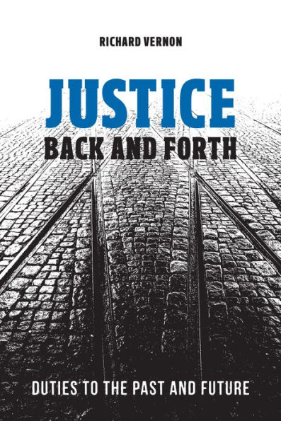 Justice Back and Forth: Duties to the Past Future