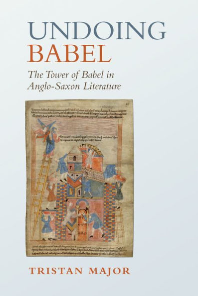 Undoing Babel: The Tower of Babel Anglo-Saxon Literature