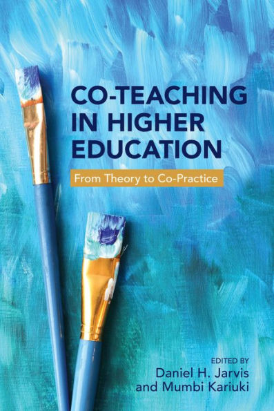 Co-Teaching Higher Education: From Theory to Co-Practice