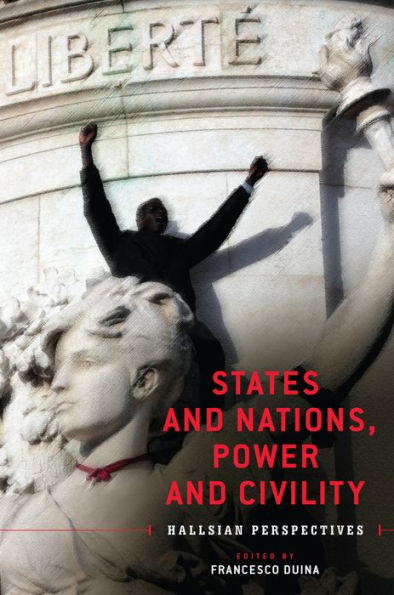 States and Nations, Power Civility: Hallsian Perspectives