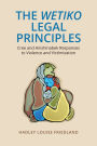 The Wetiko Legal Principles: Cree and Anishinabek Responses to Violence and Victimization