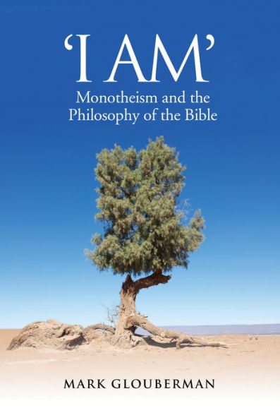 "I AM": Monotheism and the Philosophy of Bible