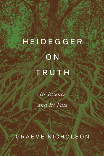 Heidegger on Truth: Its Essence and Fate