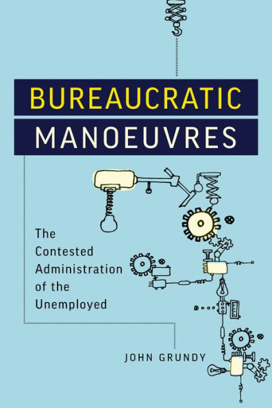 Bureaucratic Manoeuvres: the Contested Administration of Unemployed