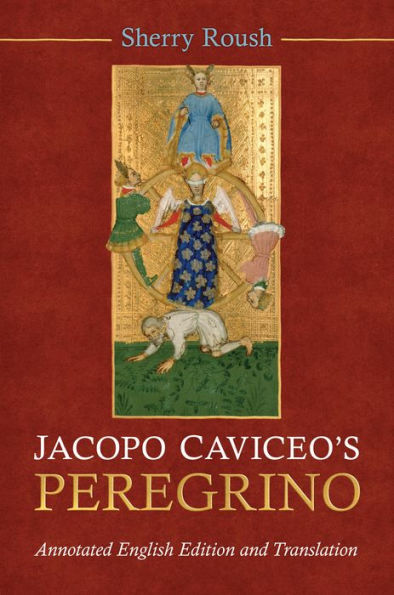 Jacopo Caviceo's Peregrino: Annotated English Edition and Translation