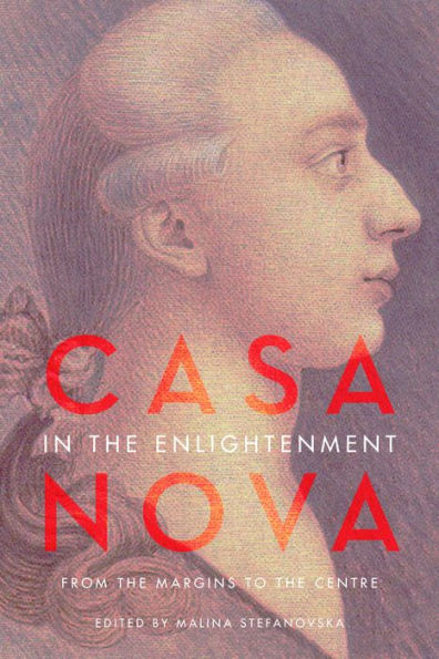 Casanova the Enlightenment: From Margins to Centre
