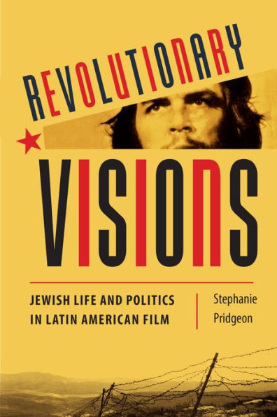 Revolutionary Visions: Jewish Life and Politics Latin American Film