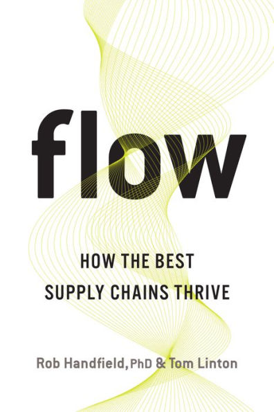 Flow: How the Best Supply Chains Thrive