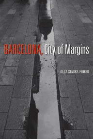 Title: Barcelona, City of Margins, Author: Olga Sendra Ferrer