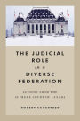 The Judicial Role in a Diverse Federation: Lessons from the Supreme Court of Canada