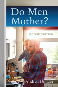 Title: Do Men Mother?: Second Edition, Author: Andrea Doucet