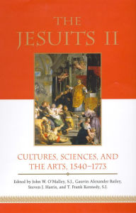 Title: The Jesuits II: Cultures, Sciences, and the Arts, 1540-1773, Author: John W. O'Malley