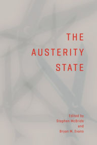 Title: The Austerity State, Author: Stephen McBride