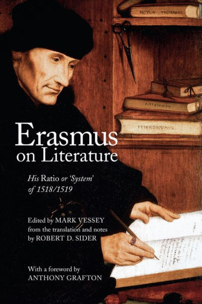 Erasmus on Literature: His Ratio or 'System' of 1518/1519