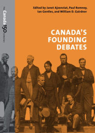 Title: Canada's Founding Debates, Author: Janet Ajzenstat