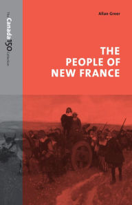 Title: The People of New France, Author: Allan Greer