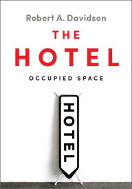 Title: The Hotel: Occupied Space, Author: Robert A. Davidson