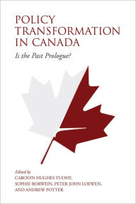 Title: Policy Transformation in Canada: Is the Past Prologue?, Author: Carolyn Tuohy