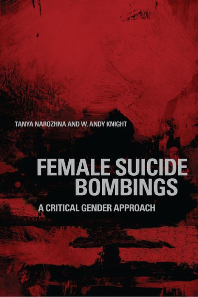 Female Suicide Bombings: A Critical Gender Approach