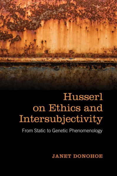 Husserl on Ethics and Intersubjectivity: From Static Genetic Phenomenology