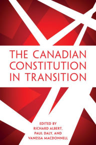 Title: The Canadian Constitution in Transition, Author: Richard Albert