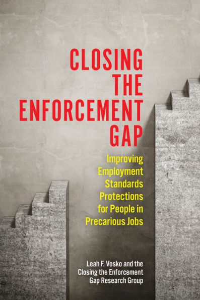 Closing the Enforcement Gap: Improving Employment Standards Protections for People Precarious Jobs