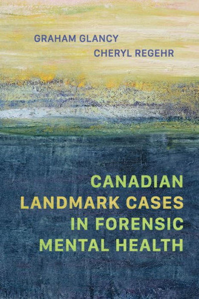 Canadian Landmark Cases Forensic Mental Health