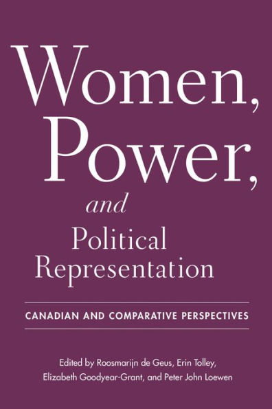 Women, Power, and Political Representation: Canadian Comparative Perspectives