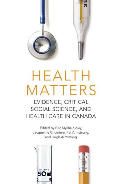 Health Matters: Evidence, Critical Social Science, and Care Canada