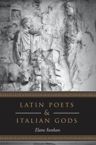 Title: Latin Poets and Italian Gods, Author: Elaine Fantham