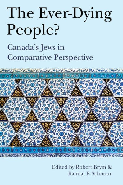 The Ever-Dying People?: Canada's Jews in Comparative Perspective