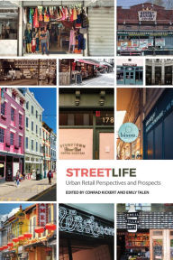 Title: Streetlife: Urban Retail Dynamics and Prospects, Author: Conrad Kickert