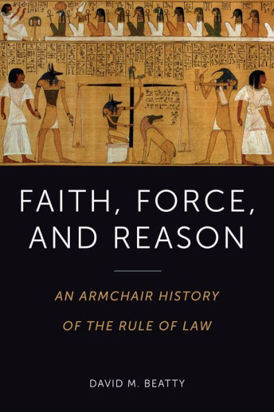 Faith, Force, and Reason: An Armchair History of the Rule Law