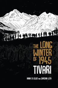 Title: The Long Winter of 1945: Tivari, Author: Anna Di Lellio