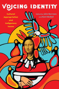 Title: Voicing Identity: Cultural Appropriation and Indigenous Issues, Author: John Borrows